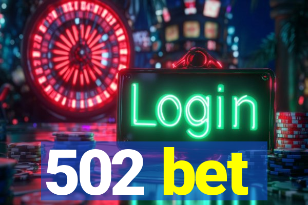 502 bet